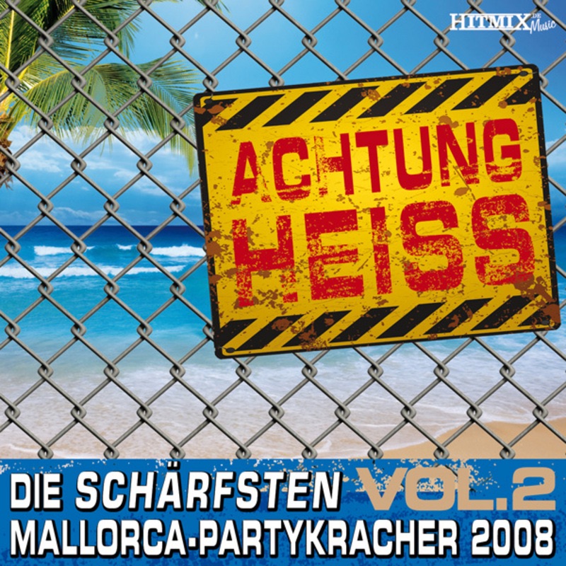 Achtung heiss: Die schärfsten Mallorca-Partykracher 2008, Vol. 2