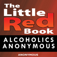 Alcoholics Anonymous - Little Red Book: Alcoholics Anonymous (Unabridged) artwork