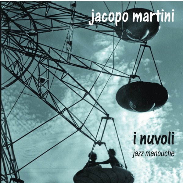 Martini, Jacopo – I Nuvoli / Jazz Manouche