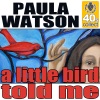 A Little Bird Told Me