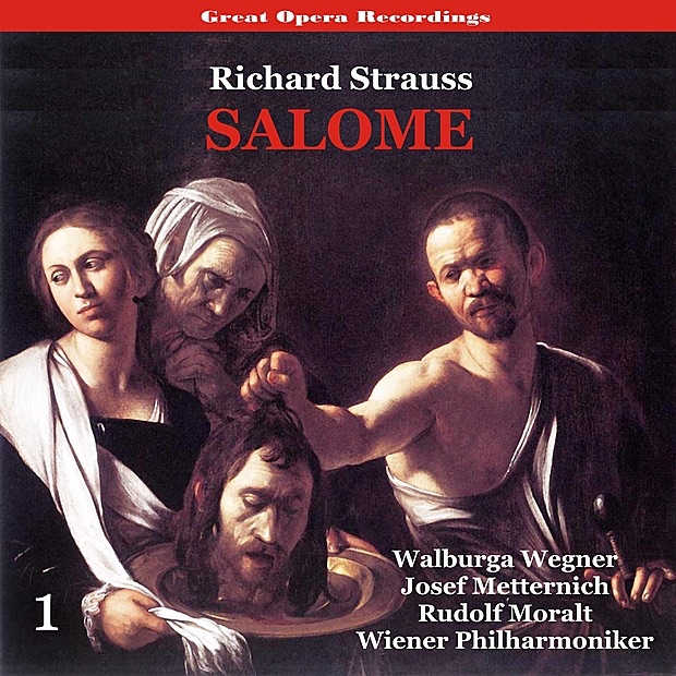 Обложка альбома «Richard Strauss - Salome (Moralt, Wegner, Metternich) [1952], Volume 1» — Vienna Philharmonic, Rudolf Moralt, Walburga Wegner, Georgine von Milinkovic, Josef Metternich, Laszlo Szemere & Waldemar Kmentt