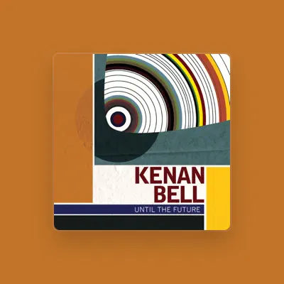 Listen to Kenan Bell, watch music videos, read bio, see tour dates & more!