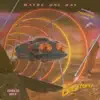 Maybe One Day (Original Mix)