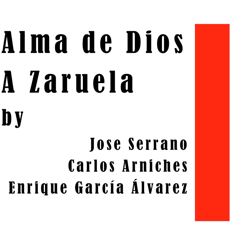 Обложка альбома «Alma De Dios: AZaruela De Jose Serrano» — José Serrano, Lily Berchman, Coros de la Radio Nacional de Spana y Orquesta de Camara de Madrid, Geraldo Monreal, Santiago Ramalle, Vicente Simon, Tina Montes, Enrique Garcia Alvarez, Carlos Arniches & Montorio y Nacarro