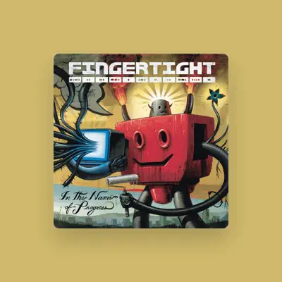 Listen to Fingertight, watch music videos, read bio, see tour dates & more!