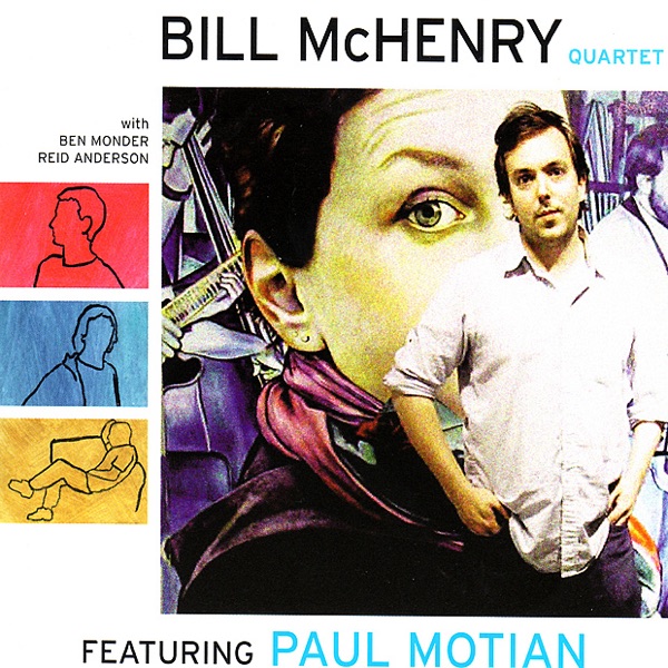 Bill McHenry Quartet (feat. Paul Motian)
