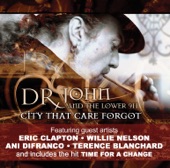 Dr. John & The Lower 911 - City That Care Forgot