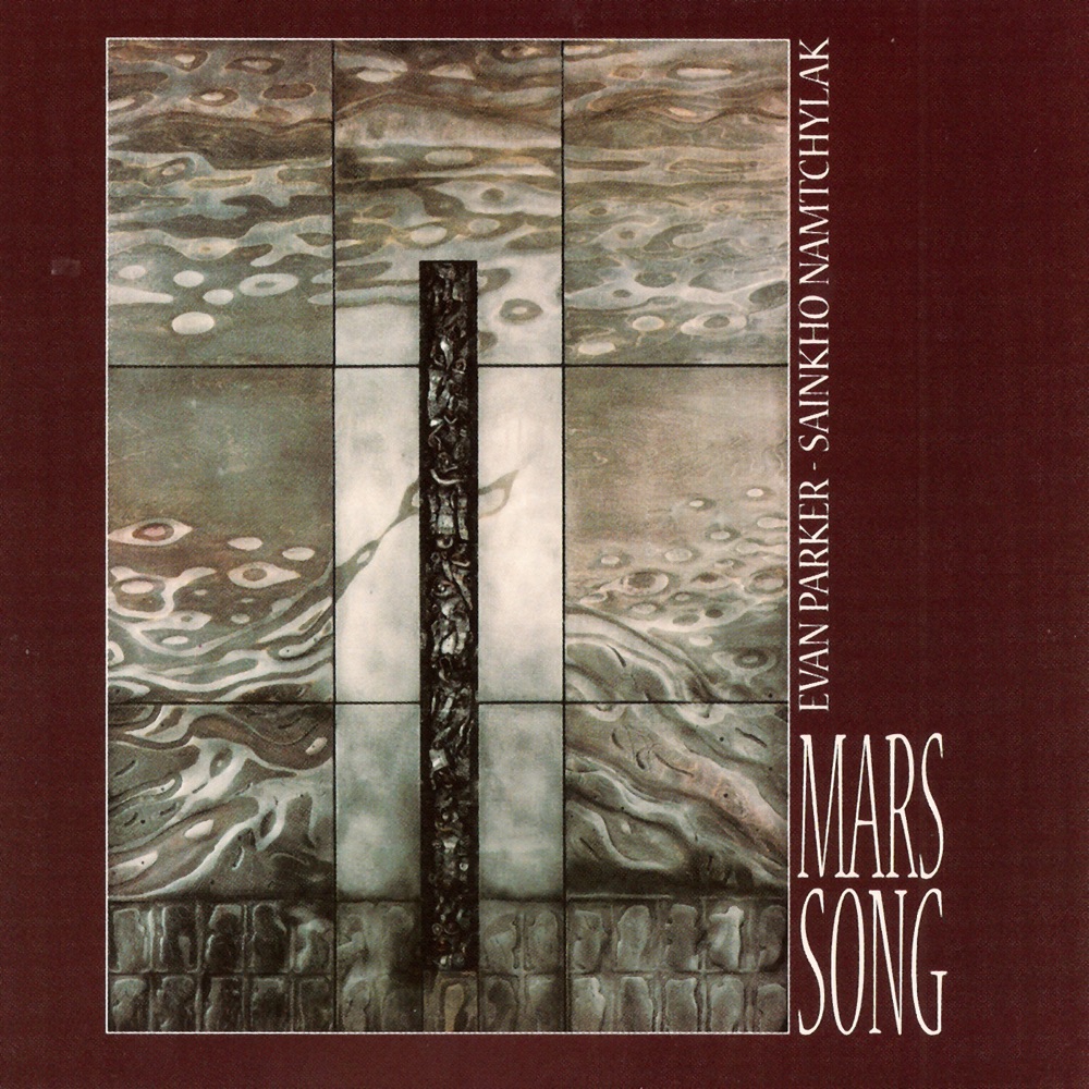 Обложка альбома «Mars Song» — Evan Parker & Sainkho Namtchylak