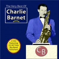 The Very Best of Charlie Barnet - Charlie Barnet