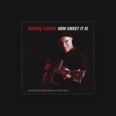 Listen to Danny Caron, watch music videos, read bio, see tour dates & more!