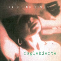 Fuglehjerte - Karoline Krüger