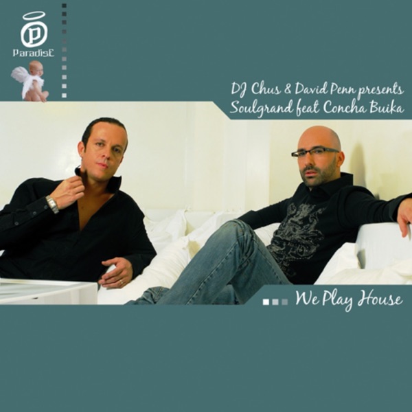 We Play House (feat. Concha Buika) - EP - DJ Chus, David Penn & Soulgrand