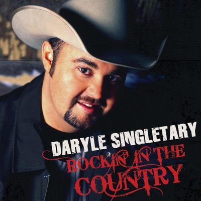 Rockin' In the Country - Daryle Singletary