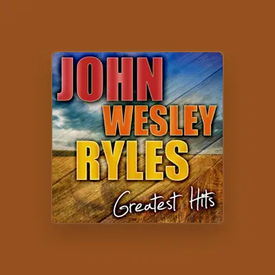 Listen to John Wesley Ryles, watch music videos, read bio, see tour dates & more!