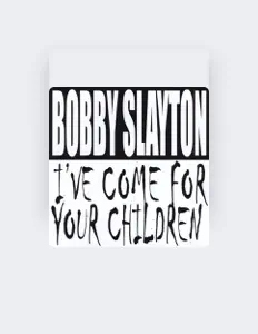 Listen to Bobby Slayton, watch music videos, read bio, see tour dates & more!