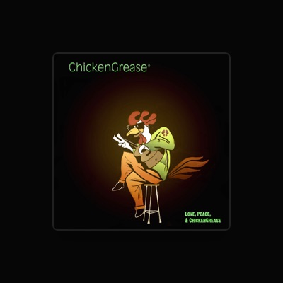 Ascolta ChickenGrease, guarda video musicali, leggi la biografia, vedi le date del tour & altro!