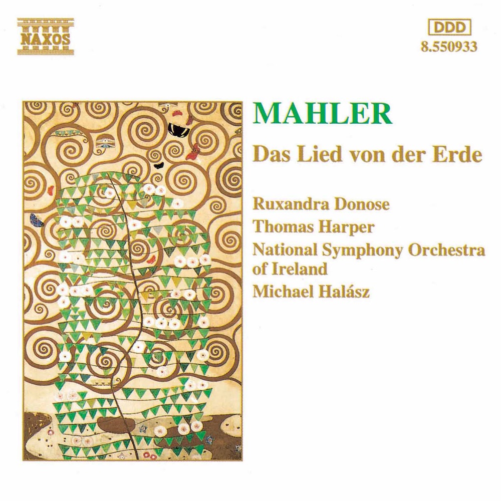 Обложка альбома «Mahler: Lied Von Der Erde (Das)» — Ruxandra Donose, Thomas Harper tenor, Michael Halász & RTÉ National Symphony Orchestra