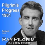 Pilgrim's Progress (1961) [feat. Ray Pilgrim, Bobby Stevens, Dick Jordan & The Happy Knights]