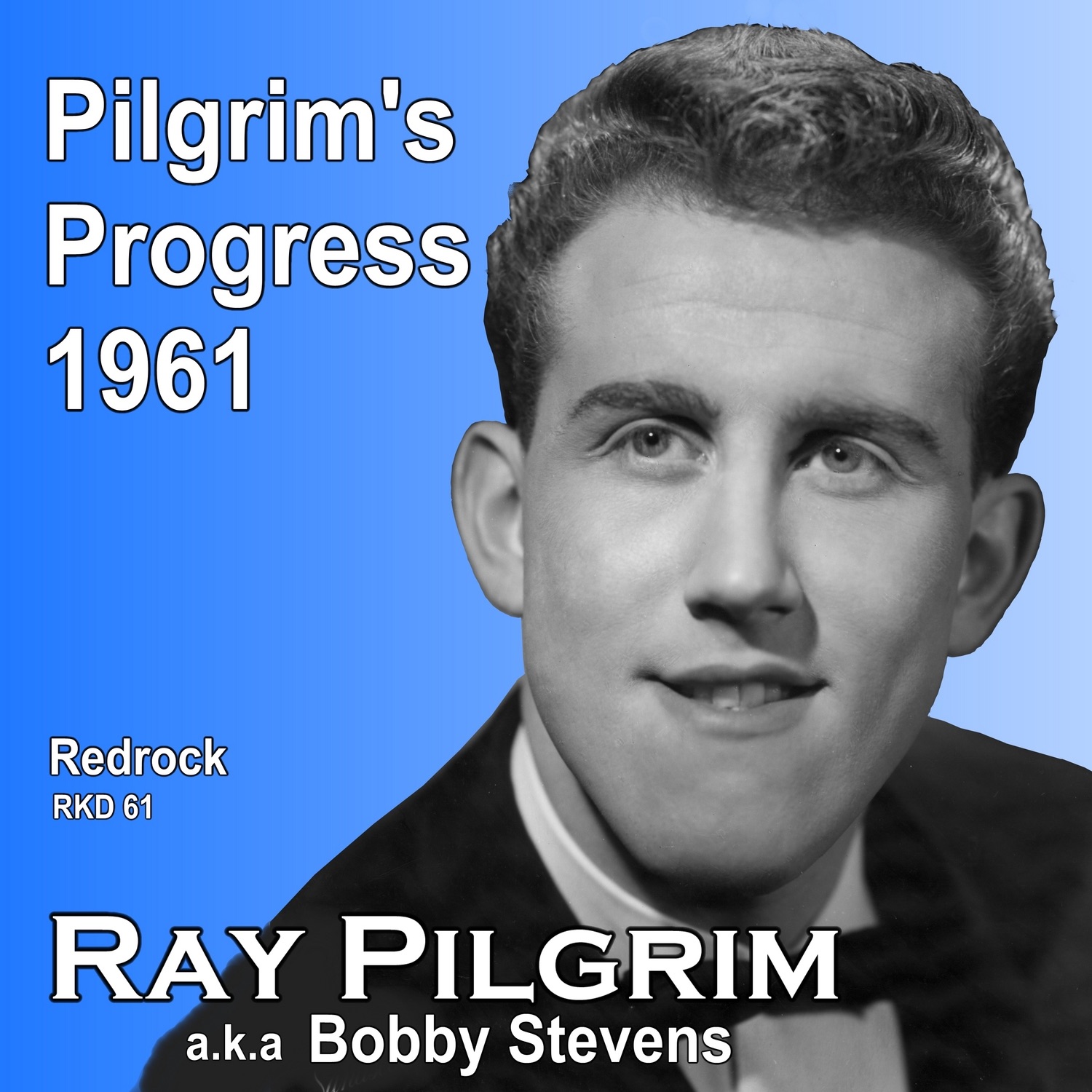 Pilgrim's Progress (1961) [feat. Ray Pilgrim, Bobby Stevens, Dick Jordan & The Happy Knights]