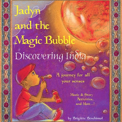 Jadyn and the Magic Bubble : Discovering India - EP