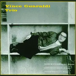 Vince Guaraldi Trio - Vince Guaraldi Trio Vince Guaraldi Trio - Vince Guaraldi Trio