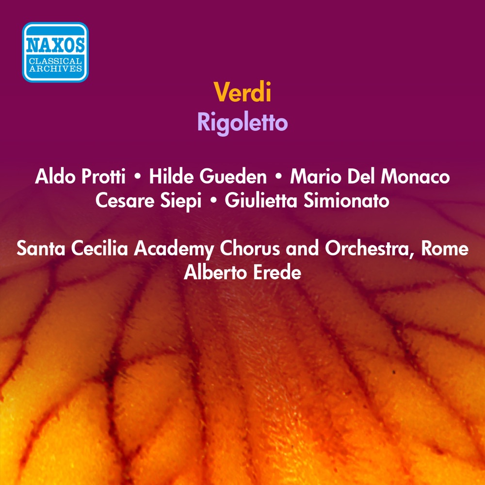 Обложка альбома «Verdi, G.: Rigoletto (Del Monaco, Gueden, Protti, Erede) (1954)» — Hilde Gueden, Fernando Corena, Oliviero de Fabritiis, Giulietta Simionato, Mario del Monaco, Aldo Protti, Dario Caselli, Piero Poldi, Cesare Siepi, Santa Cecilia Academy Chorus, Rome, Alberto Erede, Santa Cecilia Academy Orchestra, Rome, Pier Luigi Latinucci, Luisa Ribacchi, Christiane Castelli & Lina Rossi
