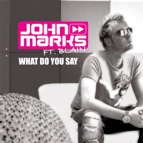 What Do You Say (feat. Blain)
