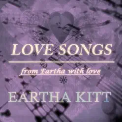 Love Songs (From Eartha With Love) - Eartha Kitt