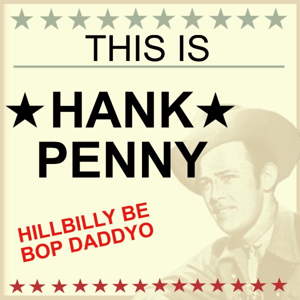 This Is Hank Penny (Hillbilly Be - Bop Daddyo)