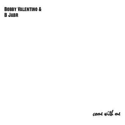 Come With Me - Bobby Valentino