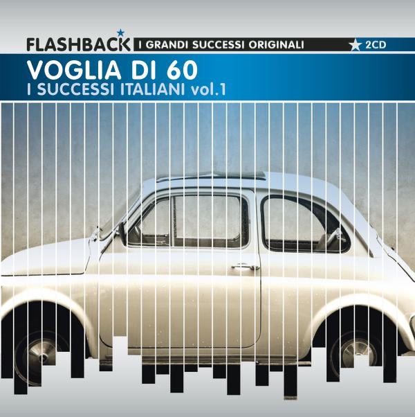 Voglia di sessanta - I successi italiani, Vol. 1