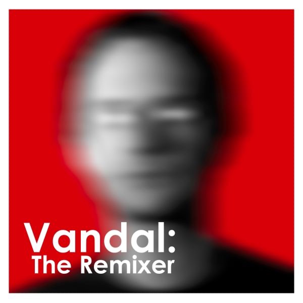 Vandal: The Remixer