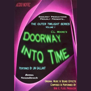Doorway into Time: The Outer Twilight Series, Volume I (Unabridged)