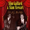 Slim Gaillard & Slam Stewart