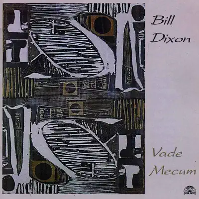 Listen to Vade Mecum by Bill Dixon