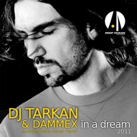 In a Dream 2011 - DJ Tarkan & Dammex