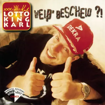 Ascolta 'Weiß' Bescheid ?!' di Lotto King Karl