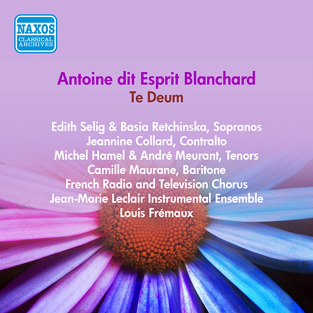 Обложка альбома «Blanchard: Te Deum» — Michel Hamel, Louis Fremaux, French Radio and Television Chorus, Jeannine Collard, Edith Selig, Basia Retchinska, Andre Meurant, Camille Maurane & Jean-Marie Leclair Instrumental Ensemble