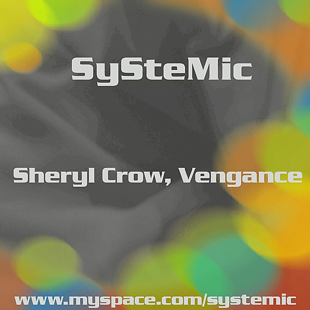 Обложка альбома «Sherly Crow, Vengance» — Systemic