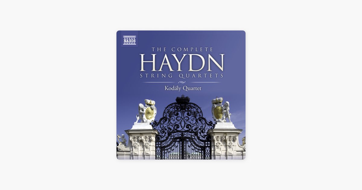 Haydn: Complete String Quartets - Album by Kodály Quartet - Apple