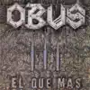 Obús - El Que Más