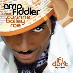 Amp Fiddler - If I Don't (Featuring Corinne Bailey Rae)