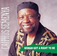 Caiphus Semenya - Woman Got a Right to Be