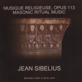 Jean Sibelius: Musique Religieuse Op. 113 - Masonic Ritual Music