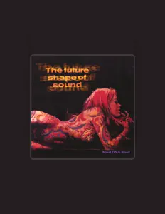 Dengarkan The Future Shape of Sound, tonton video musik, baca bio, lihat tanggal tur & lainnya!