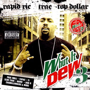 Whut It Dew 3