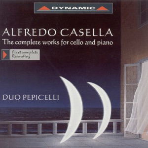 Casella: The Complete Works for Cello and Piano