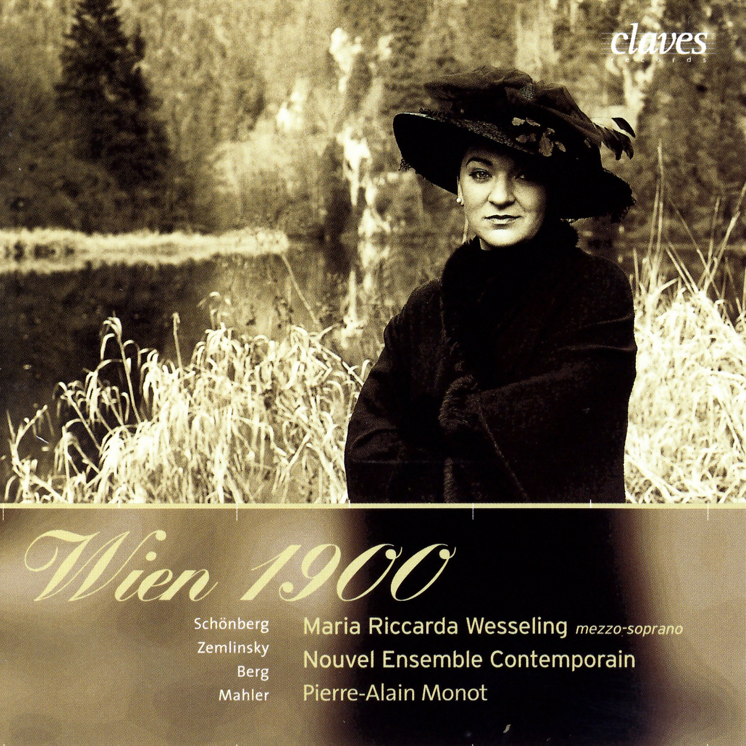 Wien 1900: Modern Songs for Soprano & Ensemble by Maria Riccarda Wesseling, Nouvel Ensemble Contemporain & Pierre-Alain Monot album cover