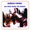 Eden Rose - On the Way to Eden