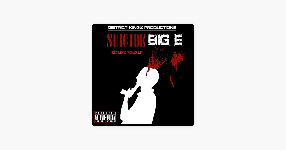 Suicide (Killing Myself) - Single - Album by Big E - Apple Music